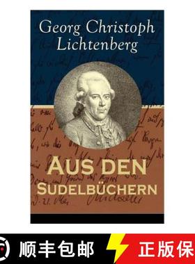 【3-4周达】Aus den Sudelbüchern: Aphorismensammlung - Auswahl aus Lichtenbergs legendären Gedankens... [9788027316908]