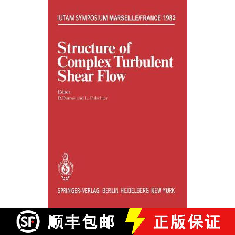 【3-4周达】Structure of Complex Turbulent Shear Flow : Symposium, Marseille, France August 31 - Septe... [9783642819933]