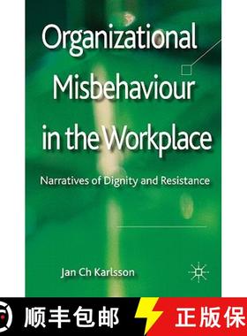 【3-4周达】Organizational Misbehaviour in the Workplace: Narratives of Dignity and Resistance [9780230296794]