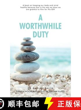 【3-4周达】A Worthwhile Duty: A Book on Keeping Our Body and Mind Healthy Because That Is the Way We ... [9781543760101]