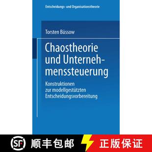 【3-4周达】Chaostheorie und Unternehmenssteuerung: Konstruktionen zur modellgestützten Entscheidungs... [9783824407293]