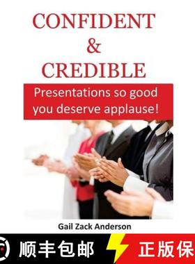 预订 Confident & Credible: Presentations so good you deserve applause! [9780990903987]