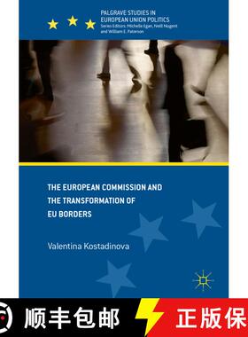 【3-4周达】The European Commission and the Transformation of EU Borders [9781137504890]
