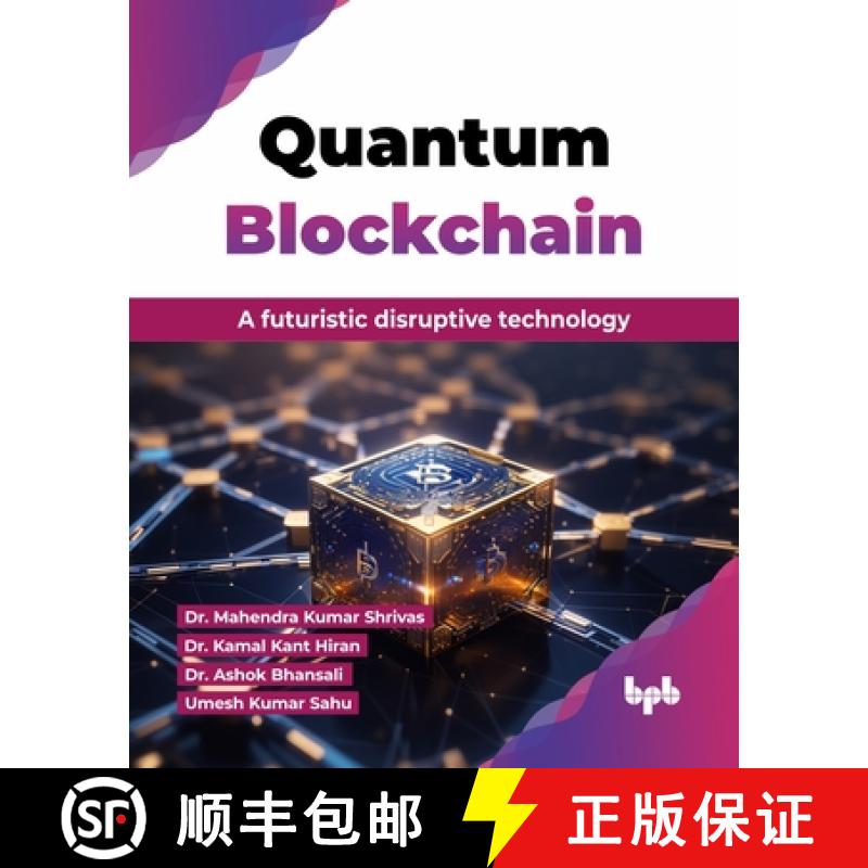 【2-3周达】Quantum Blockchain : A futuristic disruptive technology (English Edition) [9789355513564]