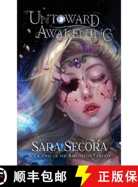 【3-4周达】Untoward Awakening (Amethysta Trilogy, #2) [9781732311527]