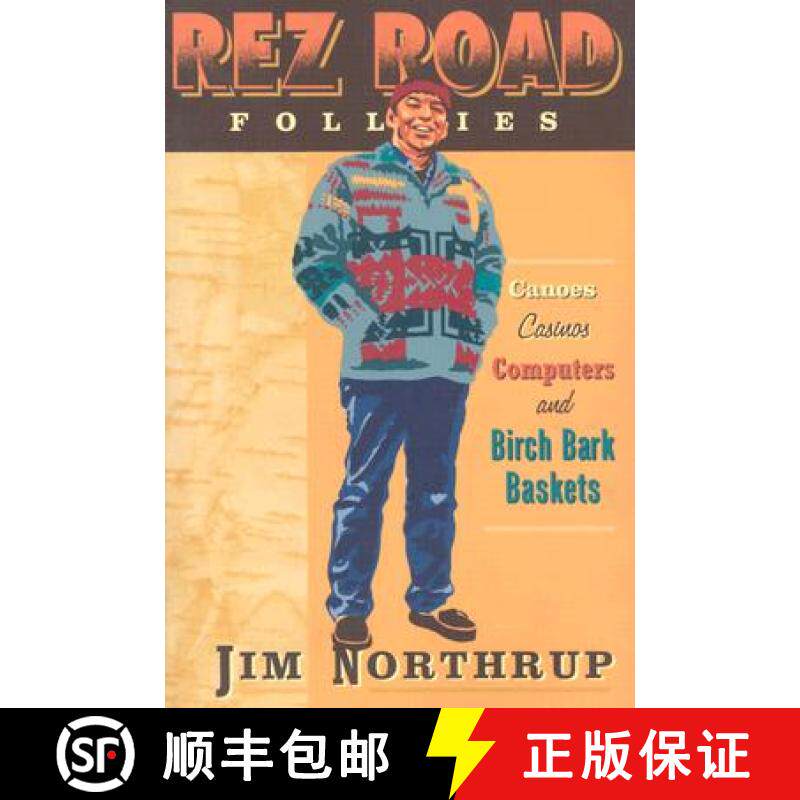 【3-4周达】Rez Road Follies: Canoes, Casinos, Computers, and Birch Bark Baskets [9780816634958]