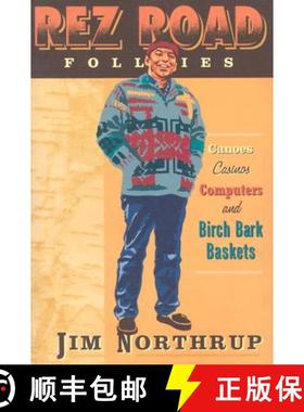 【3-4周达】Rez Road Follies: Canoes, Casinos, Computers, and Birch Bark Baskets [9780816634958]