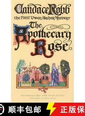 【3-4周达】The Apothecary Rose : (The Owen Archer Mysteries: book I): a captivating and enthralling m... [9780099429760]