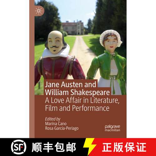 【3-4周达】Jane Austen and William Shakespeare : A Love Affair in Literature, Film and Performance [9783030256913]
