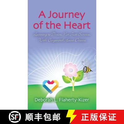【3-4周达】A Journey of the Heart: Learning to Thrive, Not Just Survive, With Congenital Heart Disease [9781634913829]
