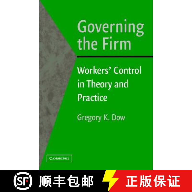 【3-4周达】Governing the Firm: Workers' Control in Theory and Practice [9780521522212]