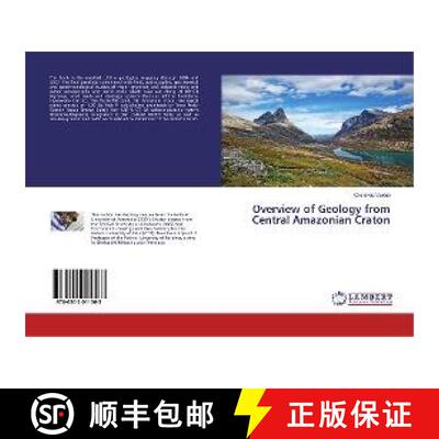 预订 Overview of Geology from Central Amazonian Craton [9786202011563]