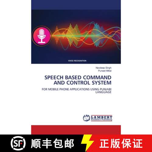 【3-4周达】SPEECH BASED COMMAND AND CONTROL SYSTEM: FOR MOBILE PHONE APPLICATIONS USING PUNJABI LANGU... [9786209512452]