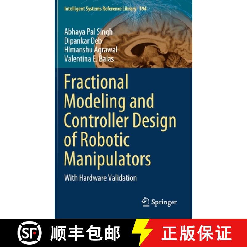 【4周达】Fractional Modeling and Controller Design of Robotic Manipulators : With Hardware Validation [9783030582463]