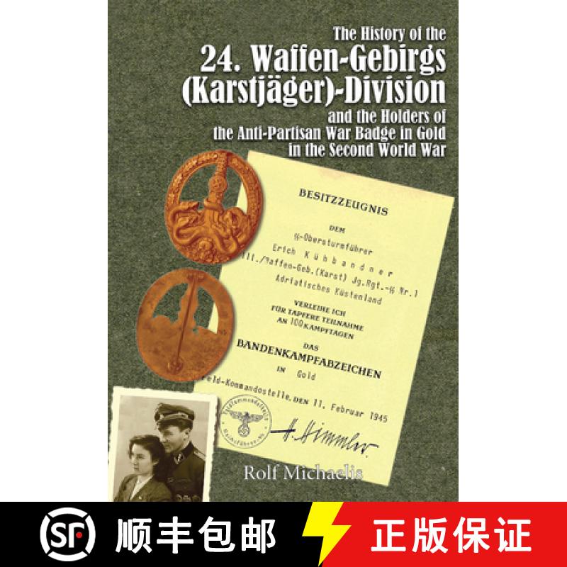 【3-4周达】The History of the 24. Waffen-Gebirgs (Karstjäger)-Division Der Ssand the Holders of the ... [9780764348020]