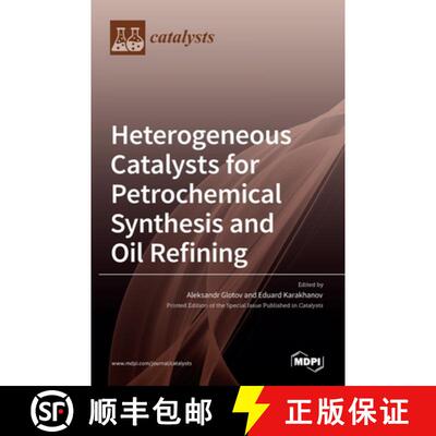 【3-4周达】Heterogeneous Catalysts for Petrochemical Synthesis and Oil Refining [9783036514307]