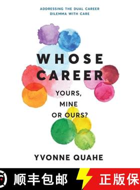 【3-4周达】Whose Career - Yours, Mine or Ours?: Addressing the Dual Career Dilemma with CARE [9781919613314]