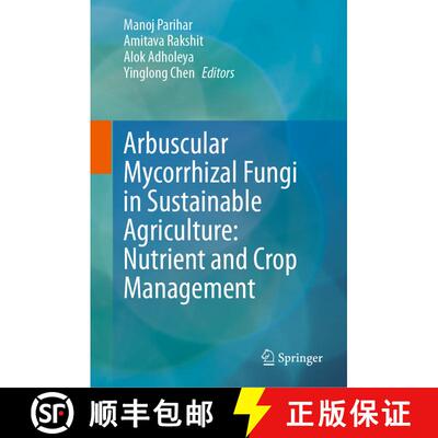 【3-4周达】Arbuscular Mycorrhizal Fungi in Sustainable Agriculture: Nutrient and Crop Management: Nut... [9789819702992]