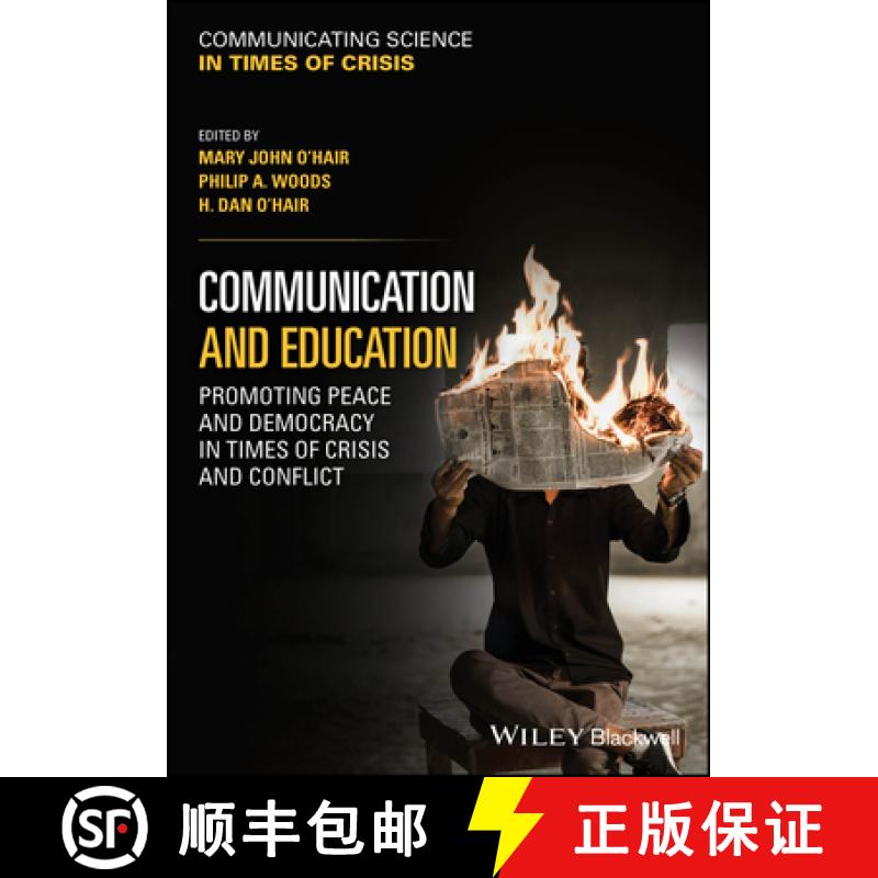 【3-4周达】Communication and Education: Promoting Peace and Democracy in Times of Crisis and Conflict [9781119985259]