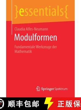【3-4周达】Modulformen : Fundamentale Werkzeuge der Mathematik [9783658301910]