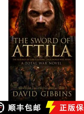 【3-4周达】The Sword of Attila: A Total War Novel [9781250082138]
