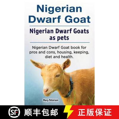 【3-4周达】Nigerian Dwarf Goat. Nigerian Dwarf Goats as pets. Nigerian Dwarf Goat book for pros and c... [9781788650564]