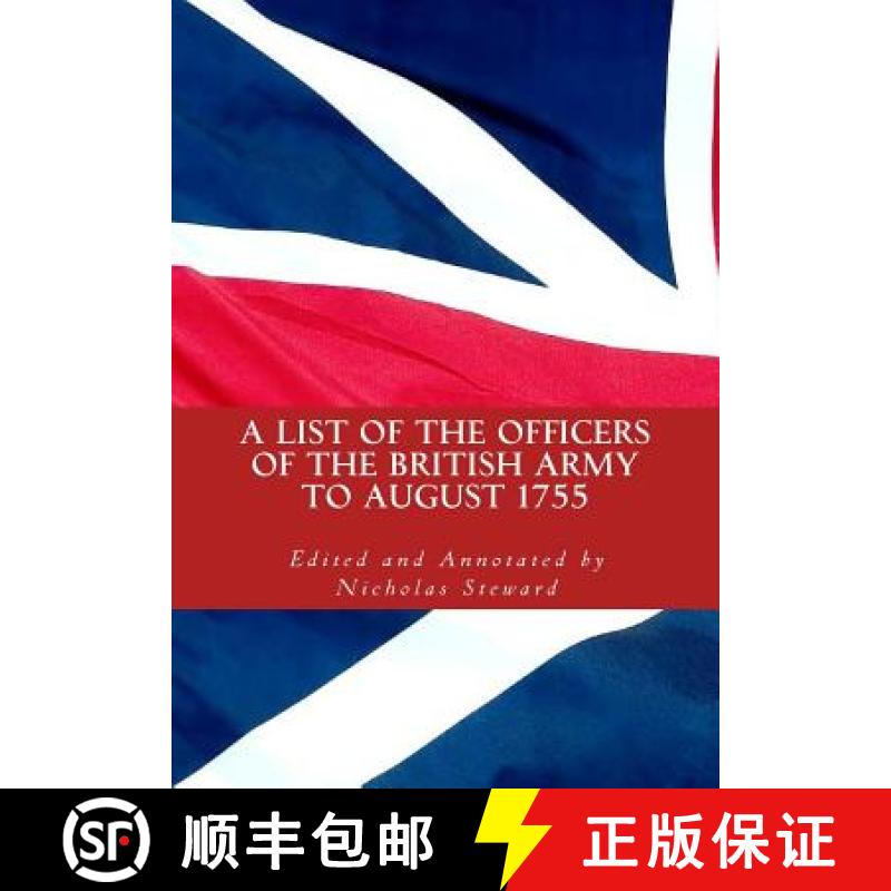 【3-4周达】A List of the Officers of the British Army to August 1755: With an Appendix to October 1755 [9780990752004]
