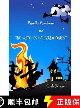 预订 Priscilla Moonbeam and The Witches of Evalo Forest [9780995746404]