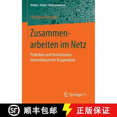 【3-4周达】Zusammenarbeiten im Netz : Praktiken und Institutionen internetbasierter Kooperation (1. A... [9783658135676]
