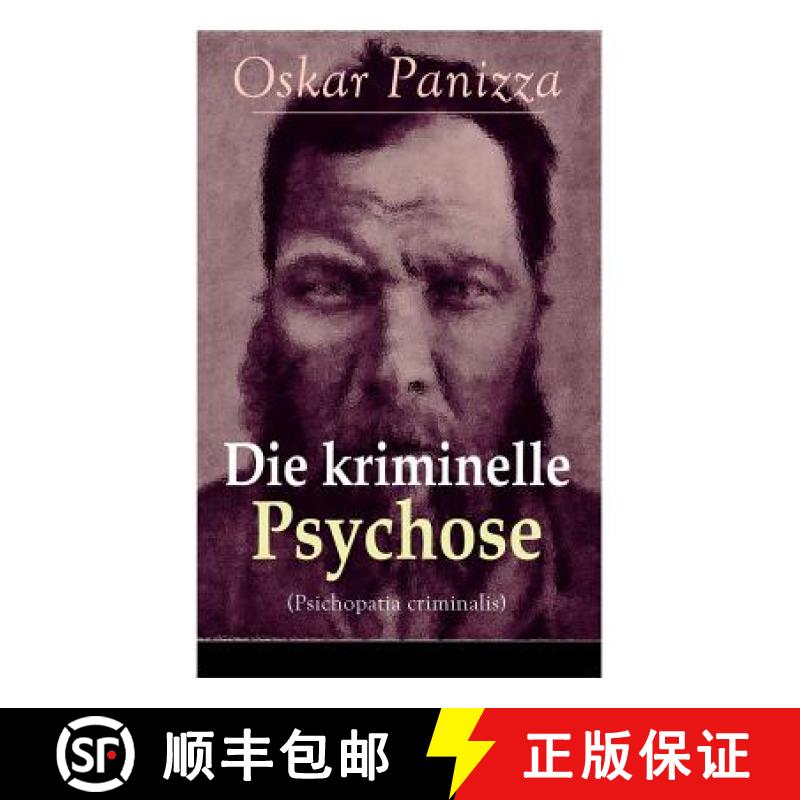 【3-4周达】Die kriminelle Psychose (Psichopatia criminalis): Anleitung um die vom Gericht f r notwend... [9788026857716]
