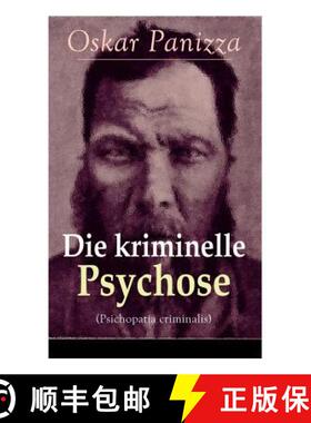 【3-4周达】Die kriminelle Psychose (Psichopatia criminalis): Anleitung um die vom Gericht f r notwend... [9788026857716]