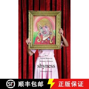 Behavior 9780300143171 4周达 Sickness Became Normal How Shyness