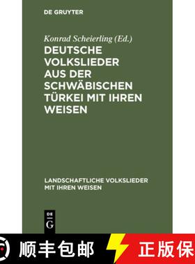 【3-4周达】Deutsche Volkslieder aus der Schwäbischen Türkei mit ihren Weisen [9783110060508]