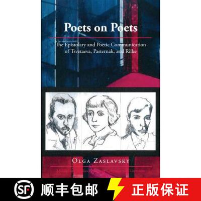 【3-4周达】精装 Poets on Poets : The Epistolary and Poetic Communication of Tsvetaeva, Pasternak, and... [9781433135309]