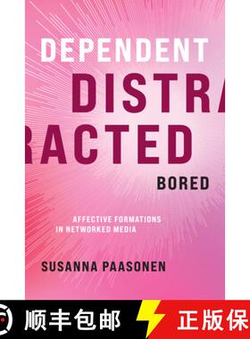 【3-4周达】Dependent, Distracted, Bored: Affective Formations in Networked Media [9780262045674]