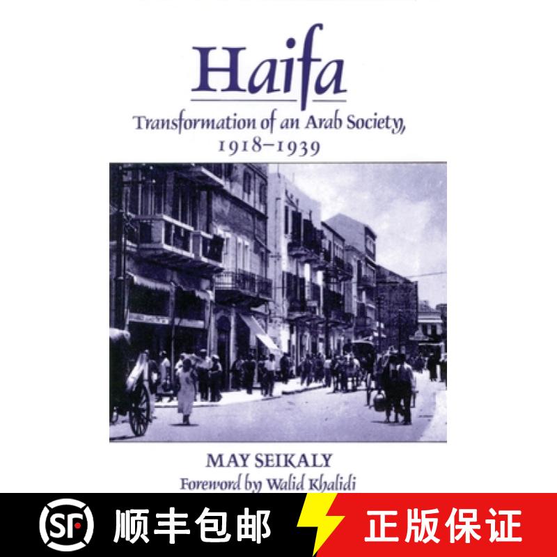 【2-3周达】Haifa: Transformation of an Arab Society, 1918-1939 [9781850439585]