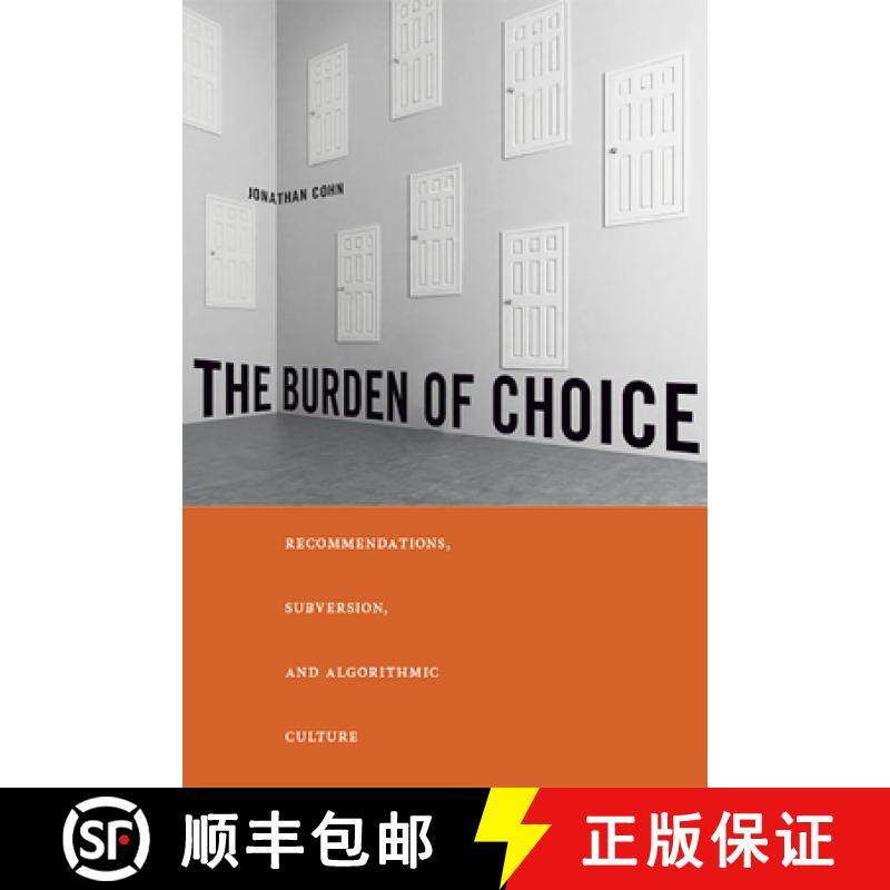 【3-4周达】The Burden of Choice: Recommendations, Subversion, and Algorithmic Culture [9780813597829]