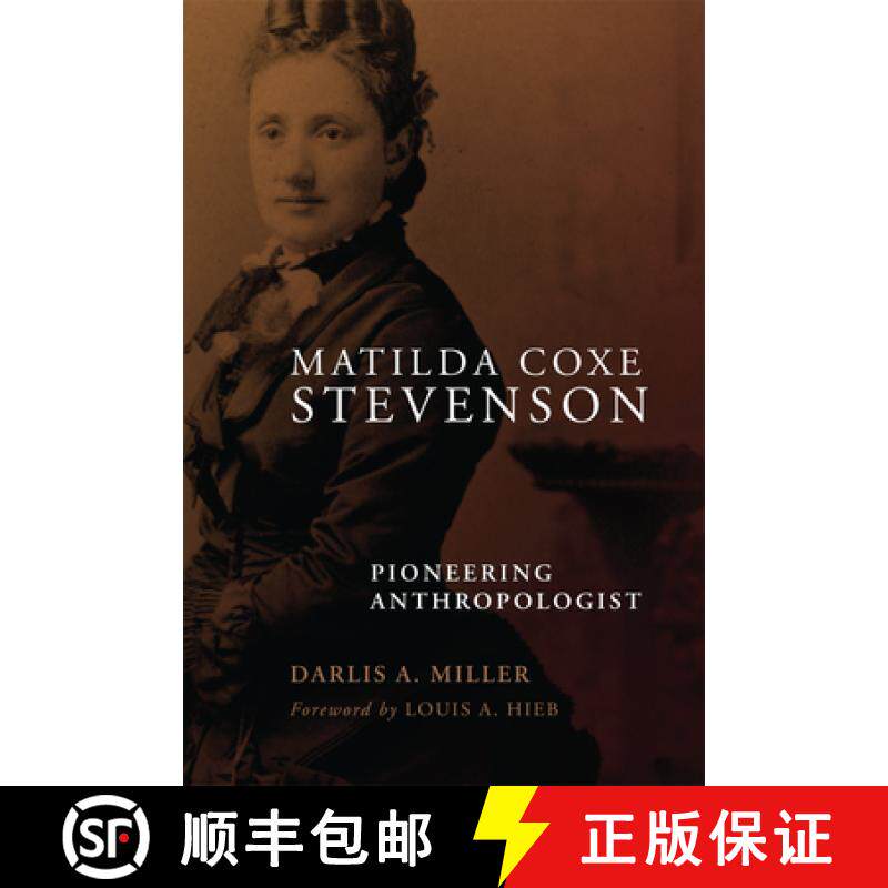 预订 Matilda Coxe Stevenson: Pioneering Anthropologist [9780806193113]