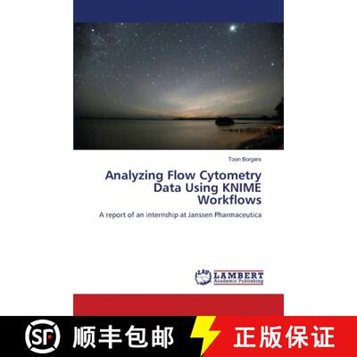 【3-4周达】Analyzing Flow Cytometry Data Using KNIME Workflows [9783659166235]