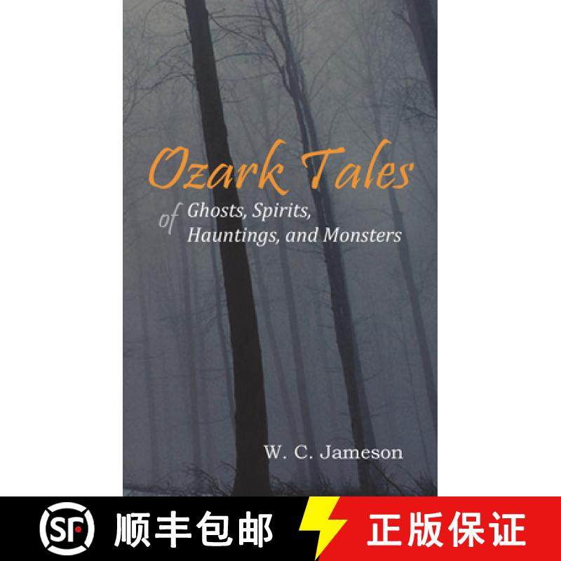 【3-4周达】Ozark Tales of Ghosts, Spirits, Hauntings and Monsters [9781930584112]