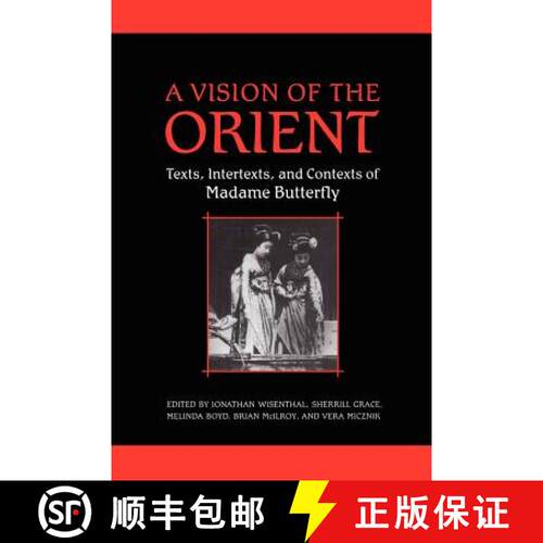 【3-4周达】A Vision of the Orient – Texts, Intertexts, and Contexts of Madame Butterfly [9781442613287]
