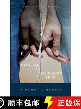 【3-4周达】Through A Blue-Eyed Lens: A Memphis Memoir [9798987883907]