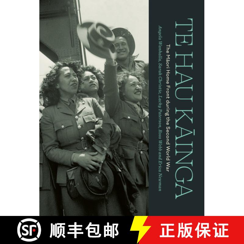 【3-4周达】Te Hau Kainga: The Maori Home Front During the Second World War [9781869409999]