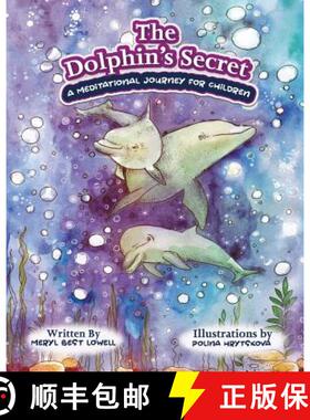 【3-4周达】The Dolphin's Secret: A Meditational Journey for Children [9780578214429]