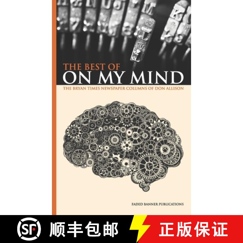 【3-4周达】The Best of On My Mind: The Bryan Times Newspaper Columns of Don Allison [9780965920148]