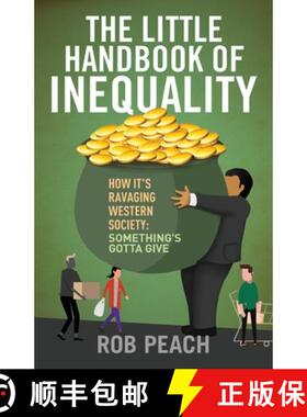 预订 The Little Handbook of Inequality: How It's Ravaging Western Society: Something's Gotta Give [9781662907142]