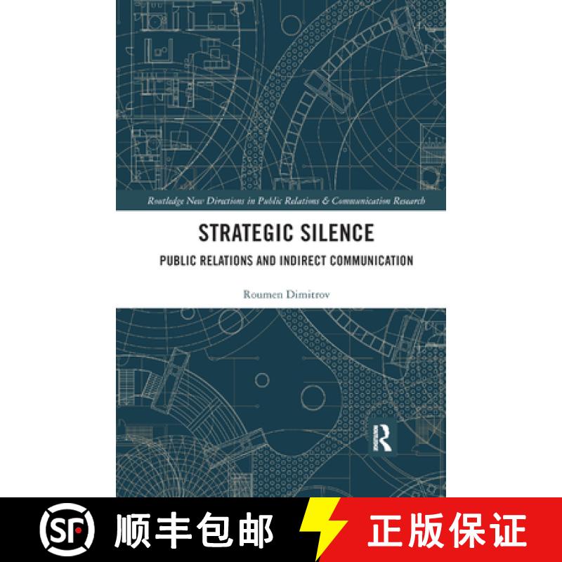 【3-4周达】Strategic Silence : Public Relations and Indirect Communication [9780367874667]