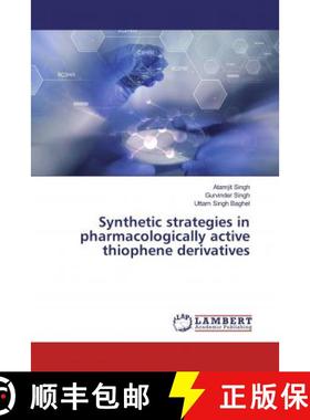 预订 Synthetic strategies in pharmacologically active thiophene derivatives [9786200236333]