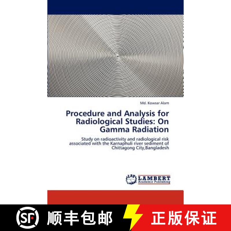预订 Procedure and Analysis for Radiological Studies: On Gamma Radiation [9783848485789]