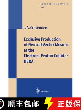 【3-4周达】Exclusive Production of Neutral Vector Mesons at the Electron-Proton Collider HERA (Softco... [9783662148099]